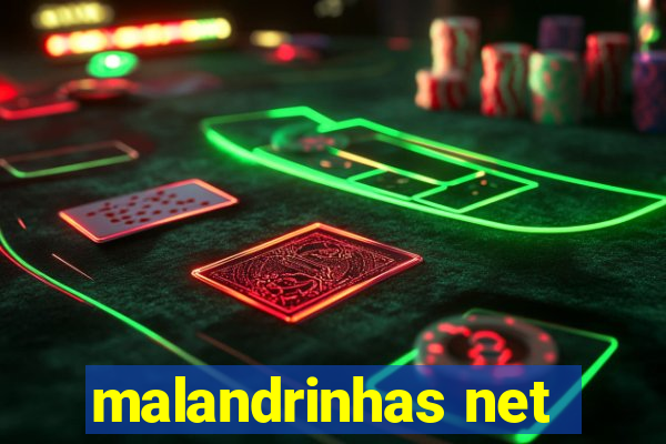 malandrinhas net